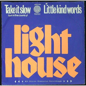 LIGHTHOUSE Take It Slow (Out In The Country) / Little Kind Words (Vertigo – 6073 154) Holland 1971 PS 45 (Country Rock, Prog Rock)